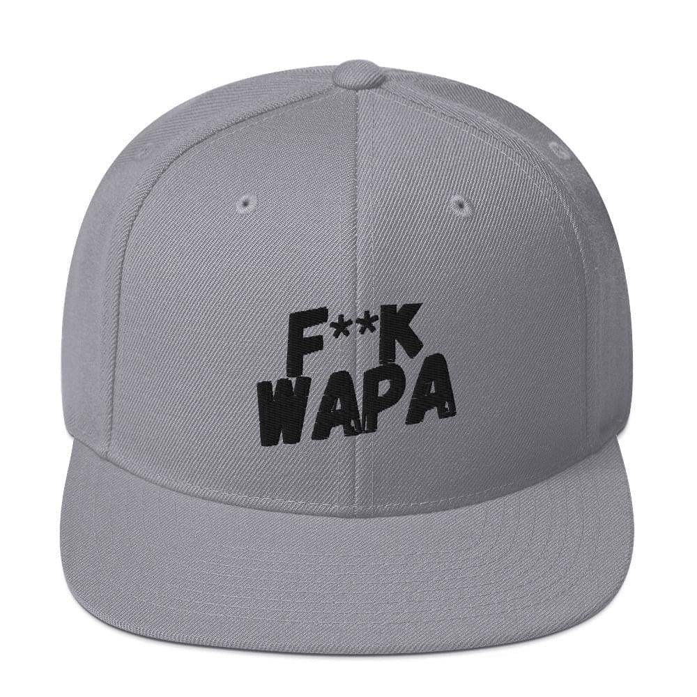 F** K WAPA Snapback Hat
