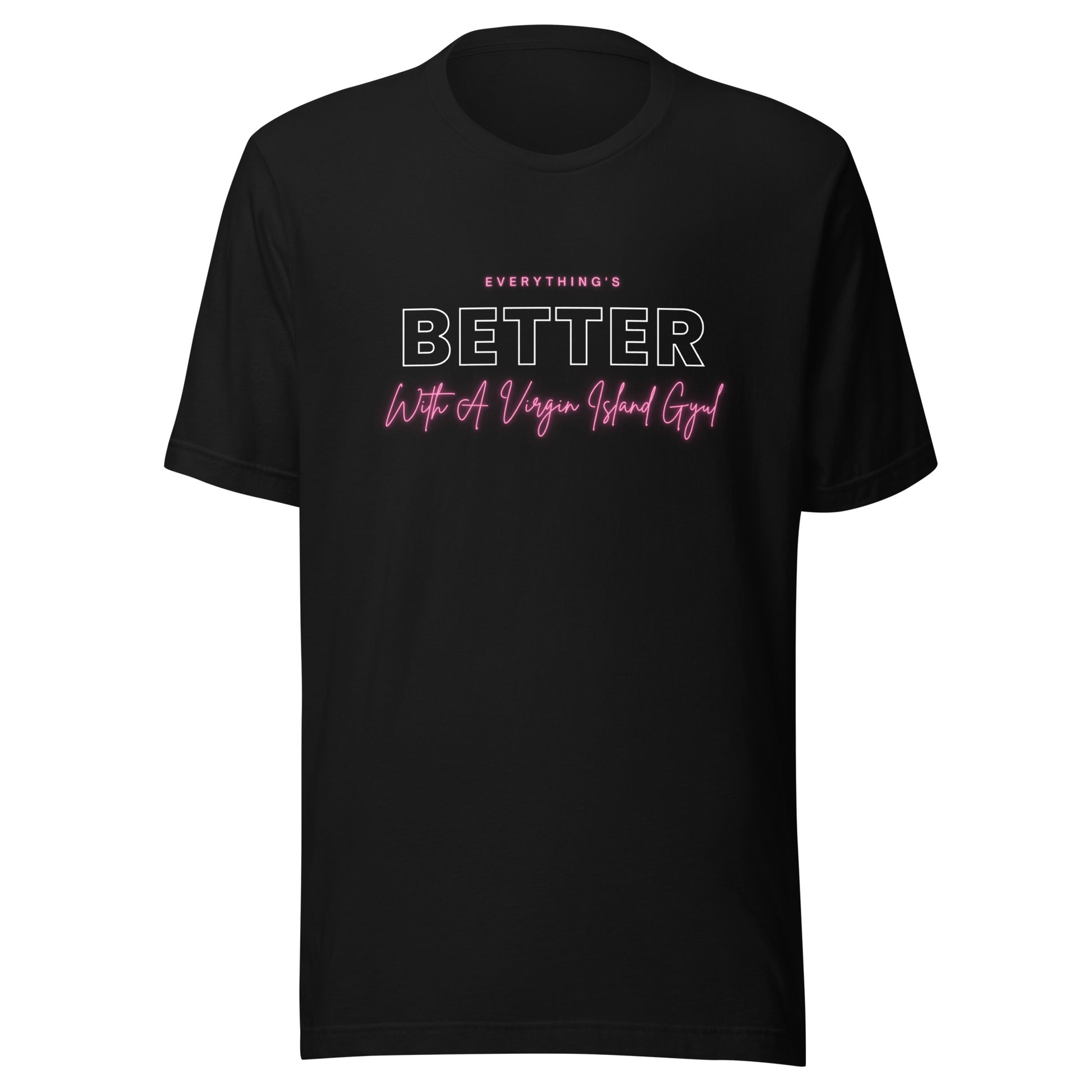 Better with Vi Gyul T-Shirt | Phade Fashion Virgin Islands