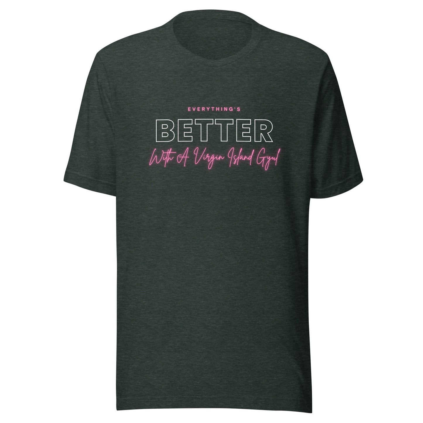 Better with Vi Gyul T-Shirt | Phade Fashion Virgin Islands