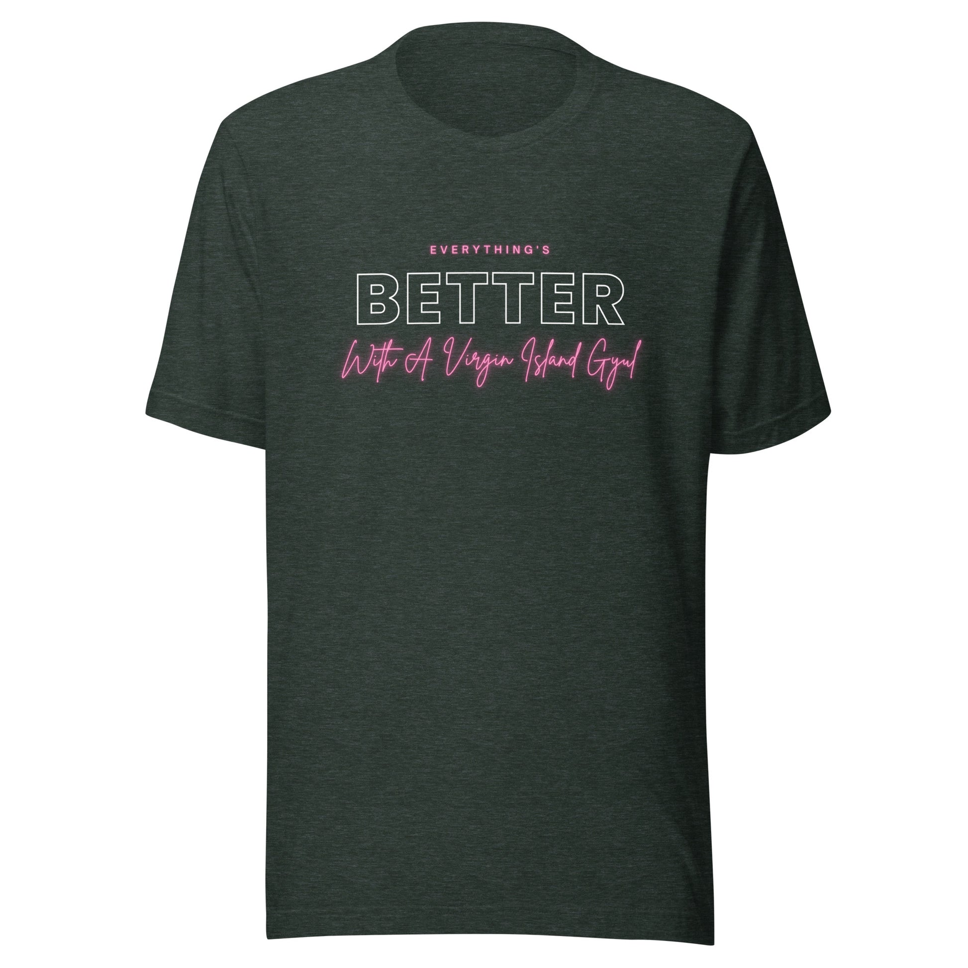 Better with Vi Gyul T-Shirt | Phade Fashion Virgin Islands