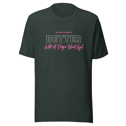 Better with Vi Gyul T-Shirt | Phade Fashion Virgin Islands