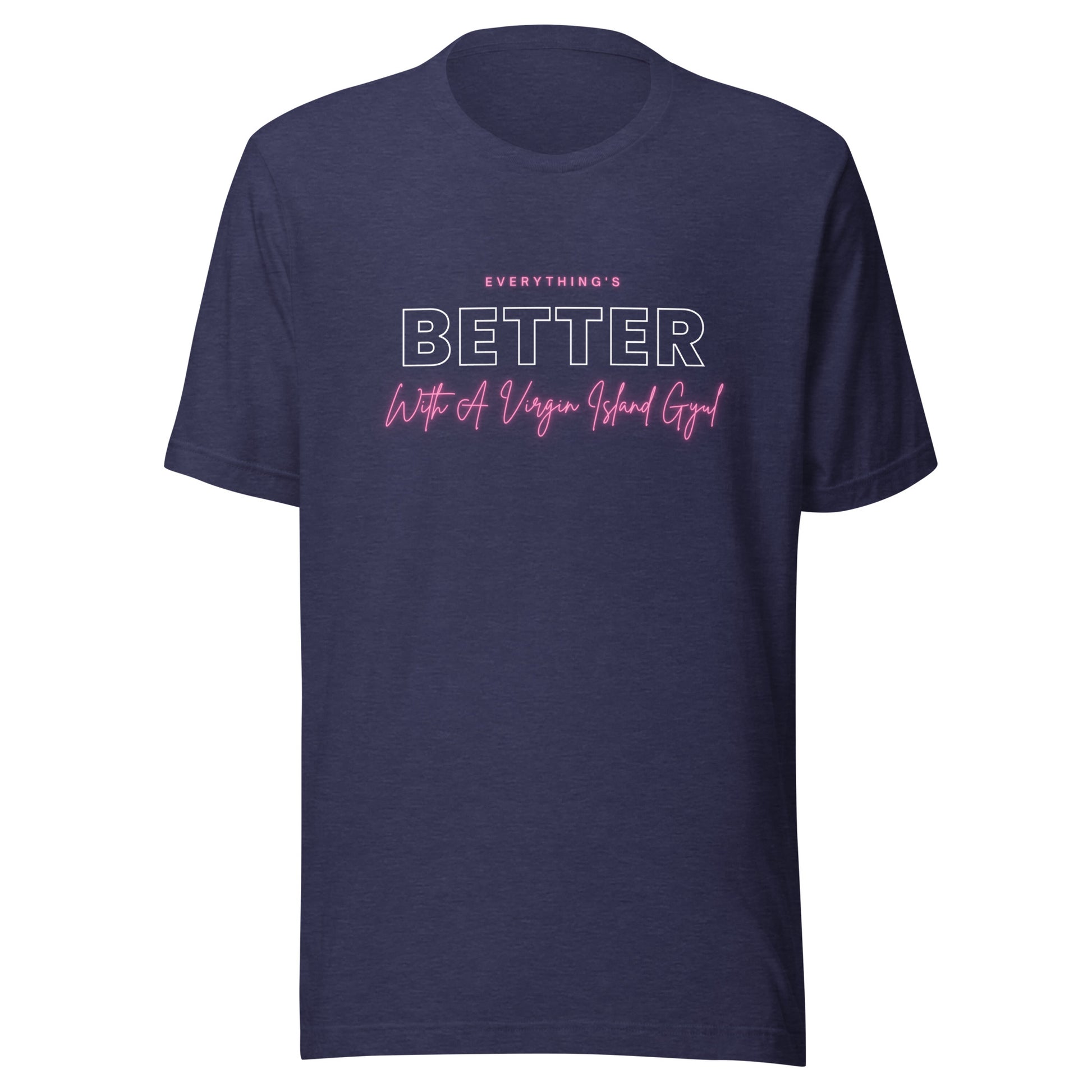 Better with Vi Gyul T-Shirt | Phade Fashion Virgin Islands