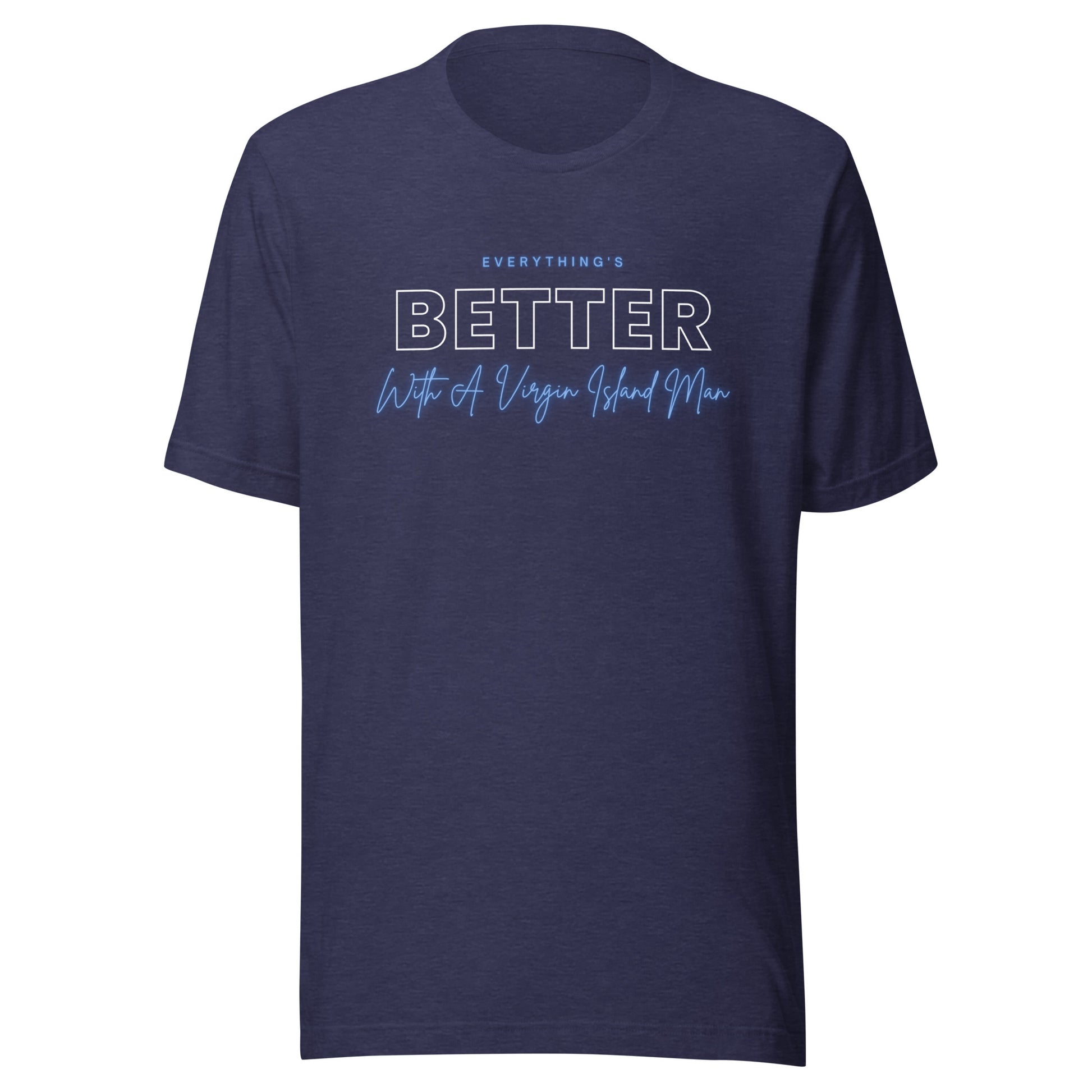 Better with Vi Man T-Shirt | Phade Fashion Virgin Islands