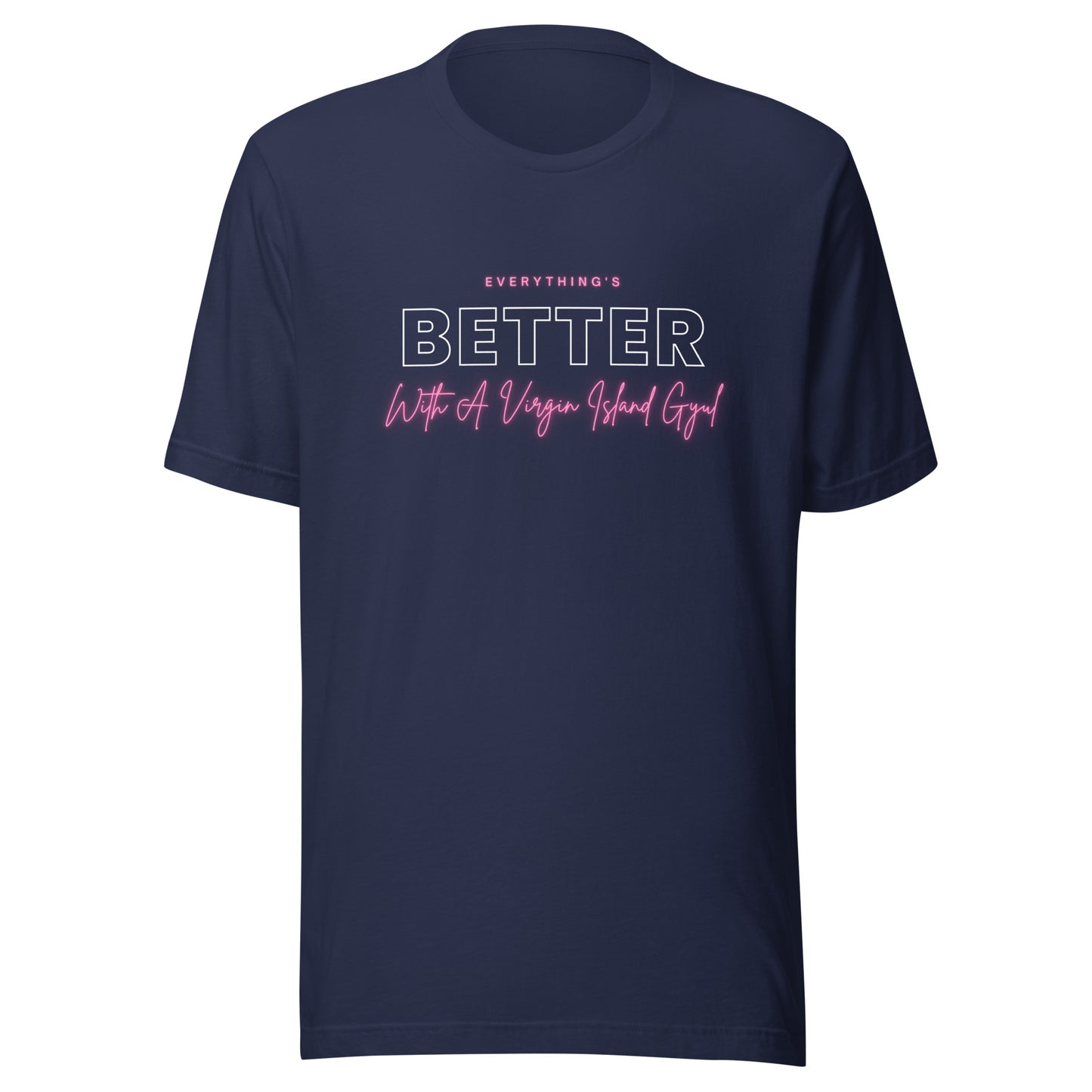 Better with Vi Gyul T-Shirt | Phade Fashion Virgin Islands