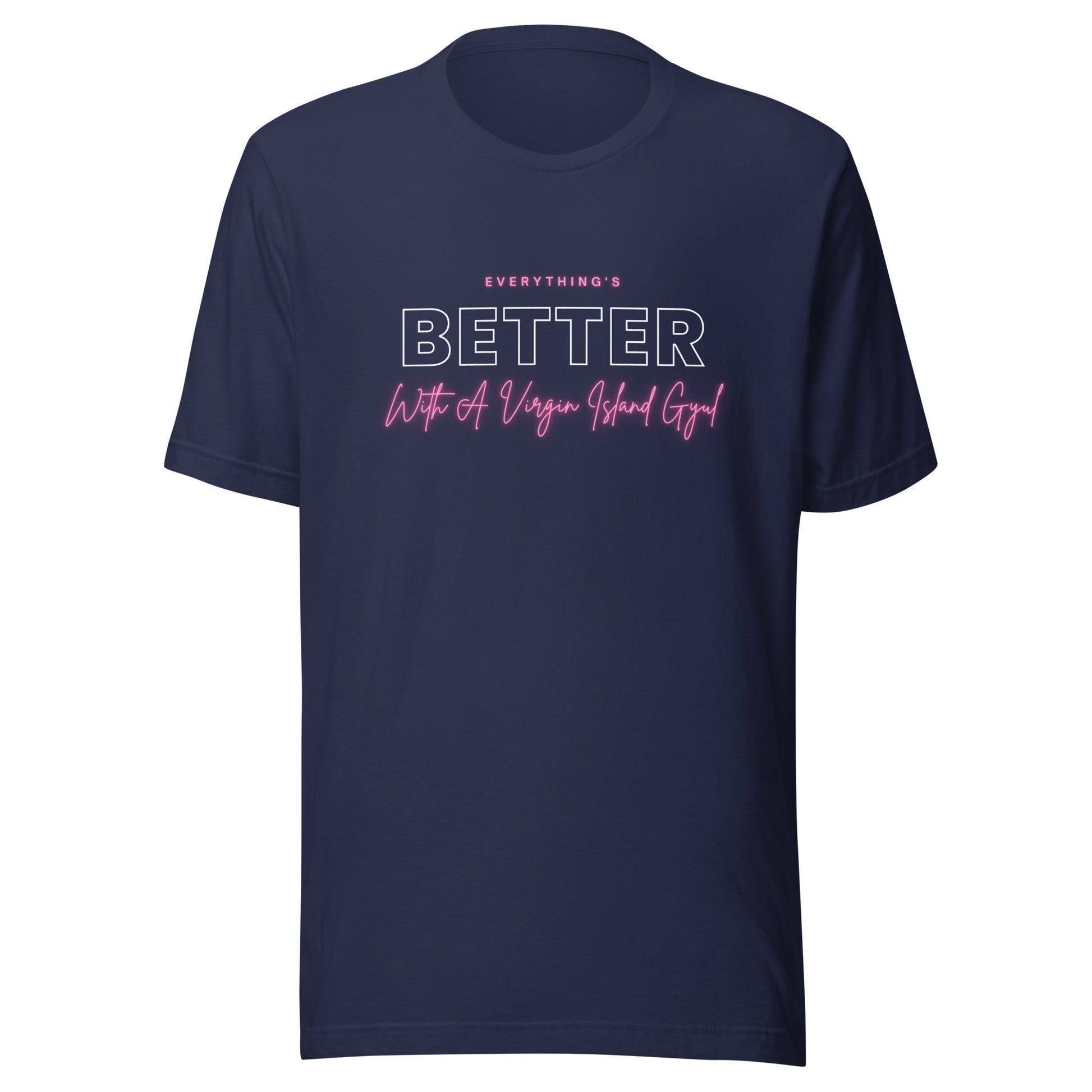 Better with Vi Gyul T-Shirt | Phade Fashion Virgin Islands