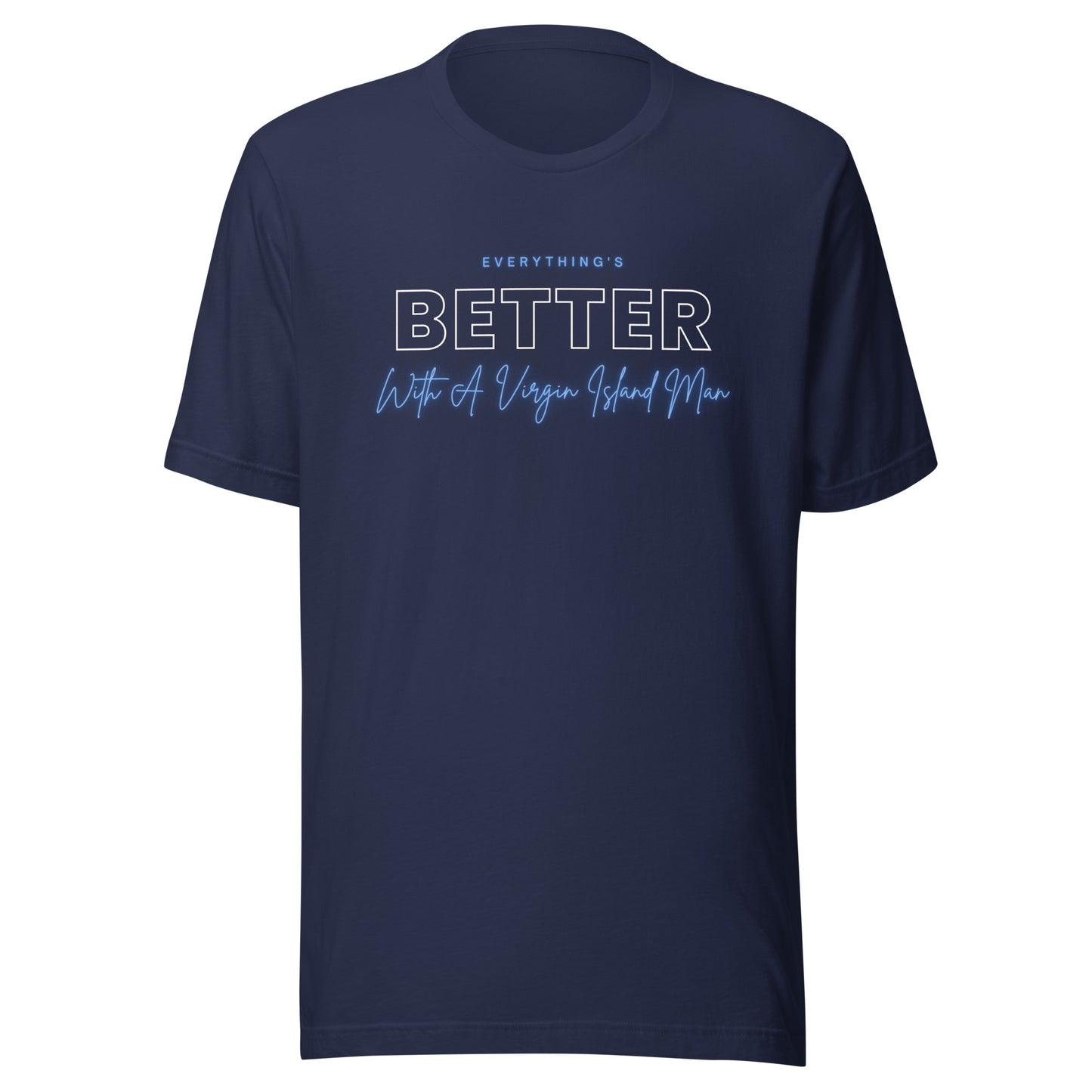 Better with Vi Man T-Shirt | Phade Fashion Virgin Islands